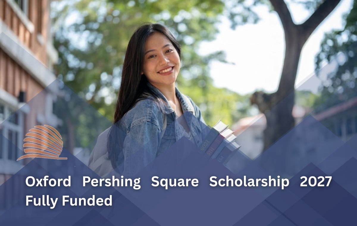 Oxford Pershing Square Graduate Scholarship 2027 in UK